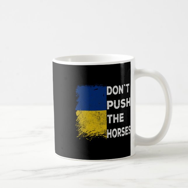 Mug Ne poussez pas le drapeau de l'Ukraine des chevaux (Droite)