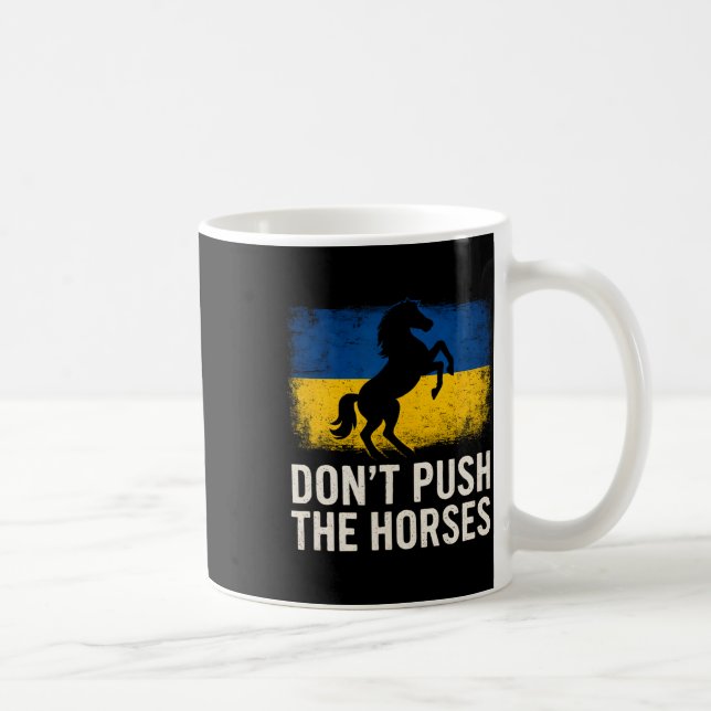 Mug Ne poussez pas les chevaux - Drapeau ukrainien Déf (Droite)