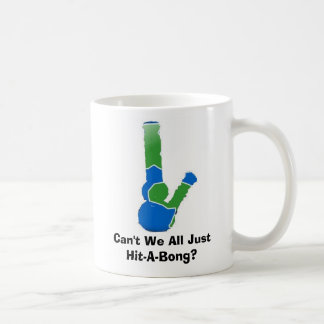 Mug Ne pouvons-nous pas tous juste Coup-UN-Bong ?