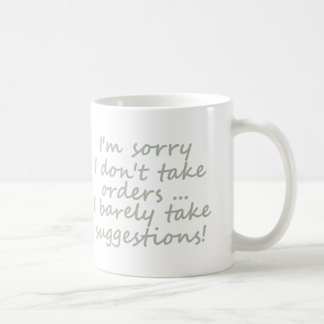 Mug Ne prenez pas de commandes Drôle Citation sarcasti (Droite)