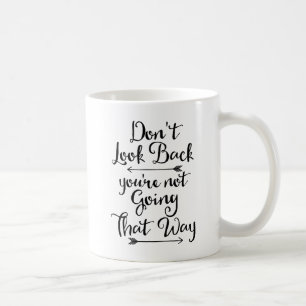 Mug Ne regardez pas en arrière