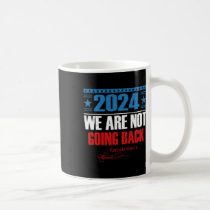Mug Ne Reviennent Pas Comme Ever Kamala-harris 2024 Pr