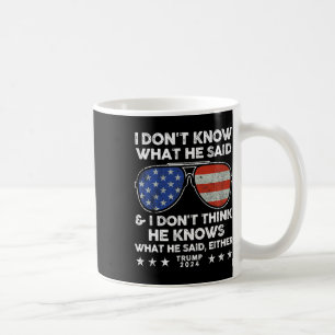 Mug Ne sais pas ce qu'il a dit - Trump 2024 Citation d