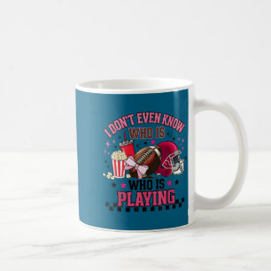 Mug Ne sait même pas qui joue maman drôle de football