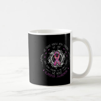 Mug Ne Sait Pas À Quel Point Nous Sommes Forts Alzheim