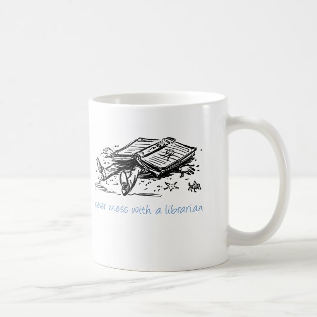 Mug Ne salissez jamais avec un bibliothécaire (Droite)