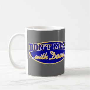 MUG NE SALISSEZ PAS AVEC DAVE
