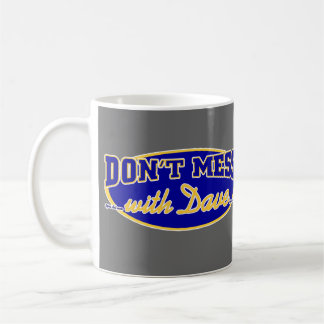 MUG NE SALISSEZ PAS AVEC DAVE