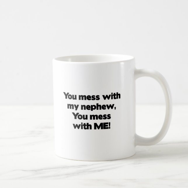 Mug Ne salissez pas avec mon neveu (Droite)