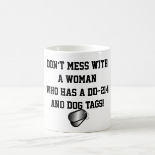 Mug "Ne salissez pas avec une femme qui a un DD-214… "