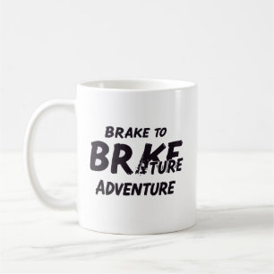 Mug Ne s'arrêter devant rien. Freiner uniquement pour