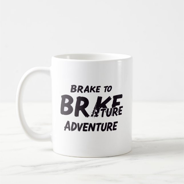 Mug Ne s'arrêter devant rien. Freiner uniquement pour  (Gauche)