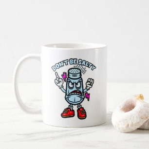Mug Ne sois pas salé, Illustration drôle