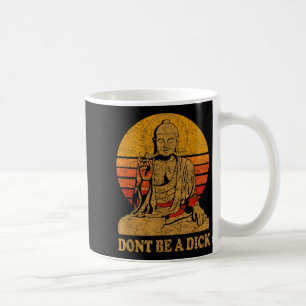 Mug Ne Sois Pas Un - Bouddha - Vintage Détresse