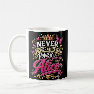 Mug Ne sous-estimez jamais le pouvoir d'une Alice