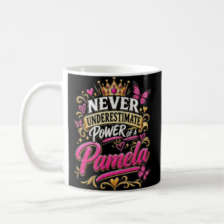 Mug Ne sous-estimez jamais le pouvoir d'une Pamela