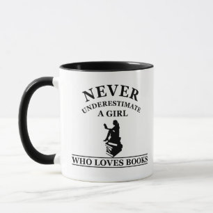 Mug ne sous-estimez jamais une fille qui aime les livr