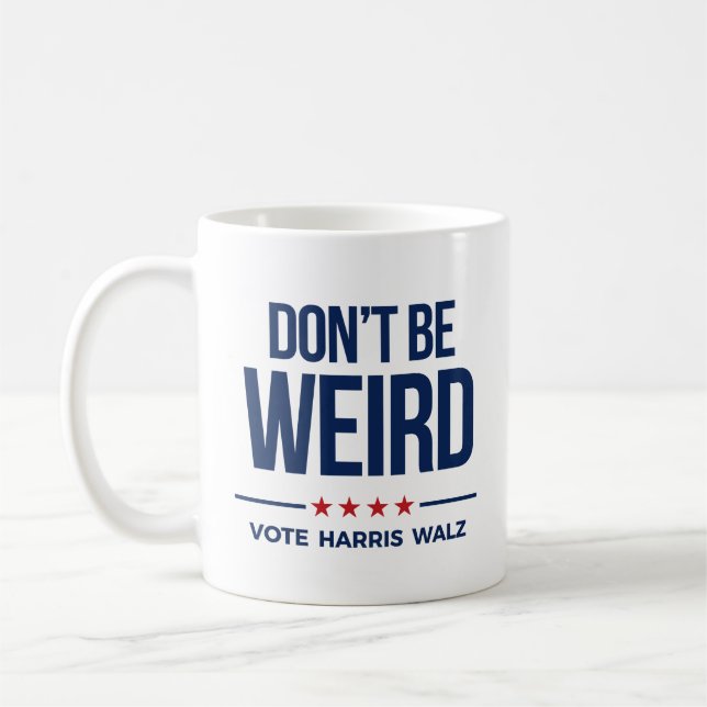 Mug NE SOYEZ PAS ÉTRANGE - Vote Harris Walz (Gauche)
