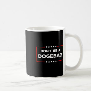 Mug Ne soyez pas un anti Doge Trump de chien