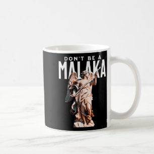 Mug Ne Soyez Pas Un Malaka Drôle Des Discours Grecs An