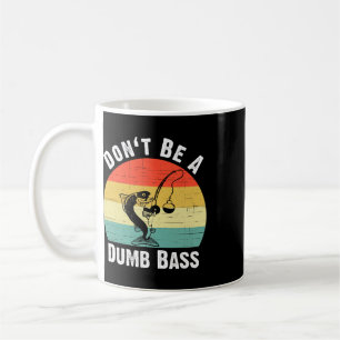 Mug Ne soyez pas un T-shirt idiot B drôle pêche ne soy