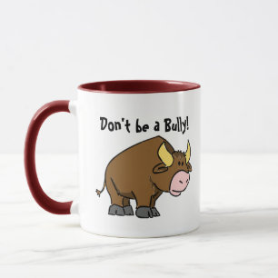 Mug Ne soyez pas un tyran, gentil taureau de dessin an