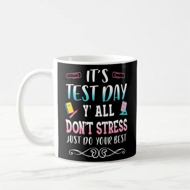 Mug Ne Stress Faites que vos meilleurs enseignants Tes (Gauche)