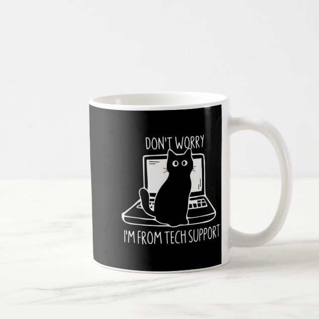 Mug Ne t'inquiète pas, je suis du support technique, c (Droite)