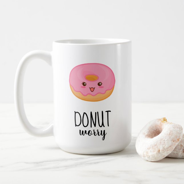 Mug Ne t'inquiète pas pour le beignet (Avec donut)