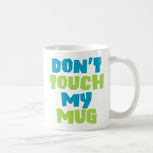 Mug Ne touche pas à ma Mug. (Droite)