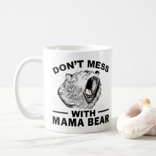 Mug Ne Touchez Pas à Maman Ours Maman Énervée et Fatig