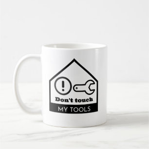 Mug Ne touchez pas à mes outils