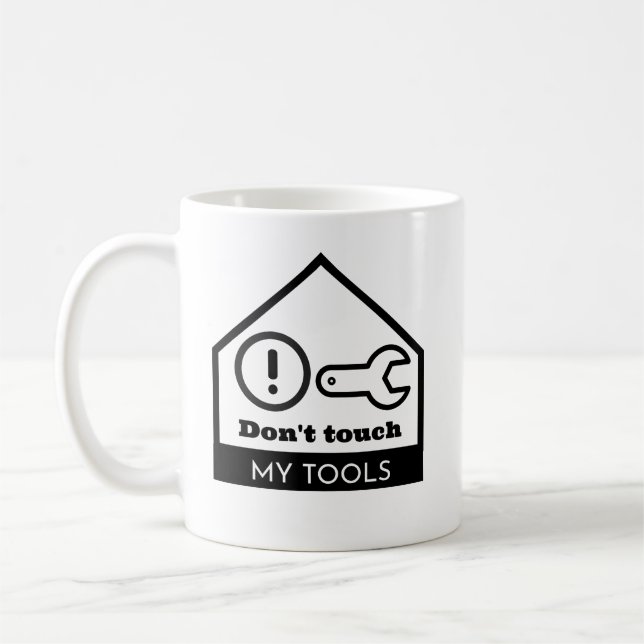 Mug Ne touchez pas à mes outils (Gauche)