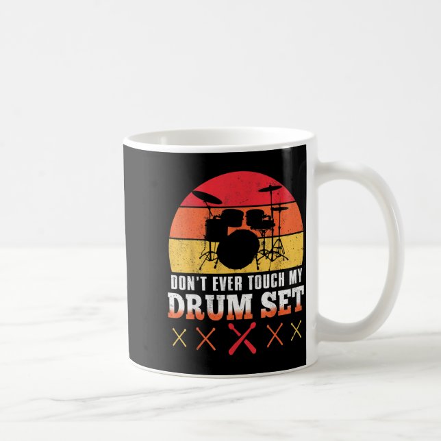 Mug Ne Touchez Pas Ma Chemise De Tambour Drumming Drum (Droite)