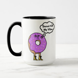 Mug Ne Tue Pas Mon Pun Vibe