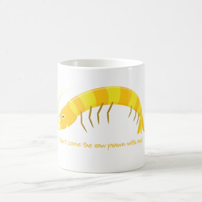 Mug 'Ne viens pas avec moi la crevette crue ! ' (Centre)