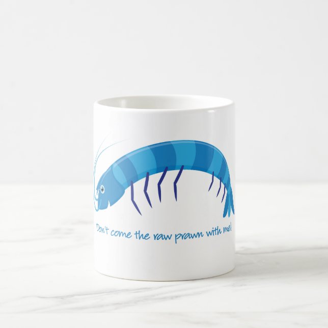 Mug 'Ne viens pas avec moi la crevette crue ! ' (Centre)