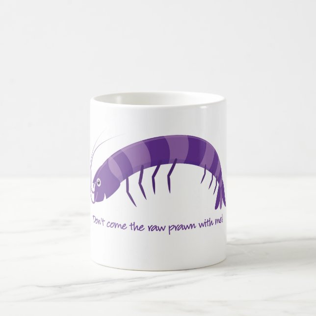 Mug 'Ne viens pas avec moi la crevette crue ! ' (Centre)