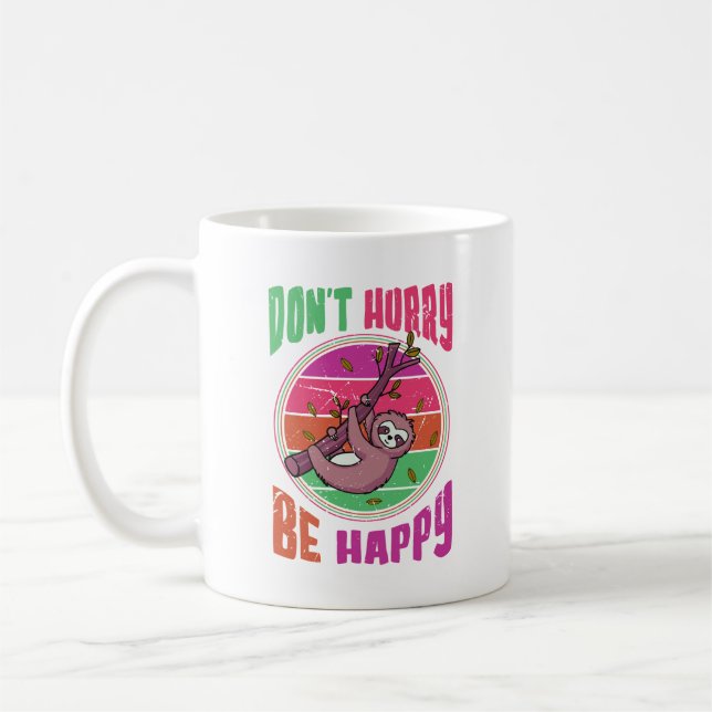 Mug Ne vous dépêchez pas d’être heureux drôle mignon p (Gauche)