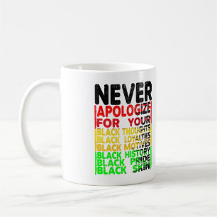 Mug Ne vous excusez jamais pour votre Blackness