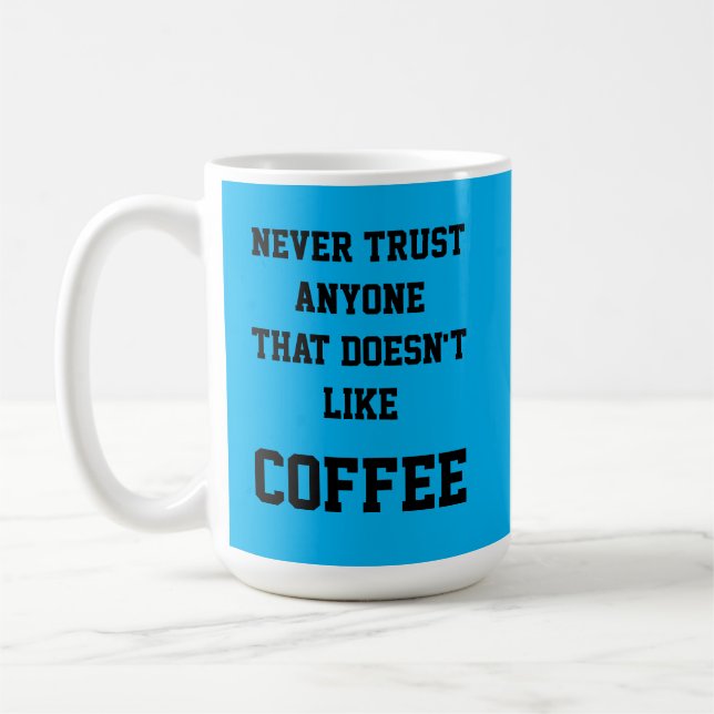 Mug Ne vous fiez jamais à quelqu'un qui n'aime pas le  (Gauche)