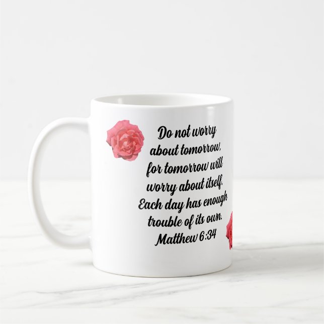 Mug Ne vous inquiétez pas avec le Rose Custom Bible Ve (Gauche)