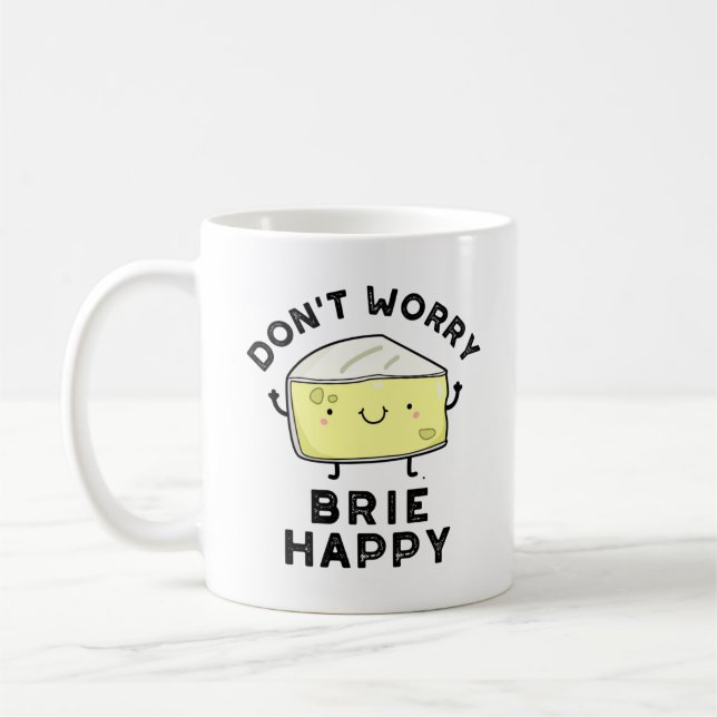Mug Ne vous inquiétez pas Brie Happy Funny Cheese Pun (Gauche)