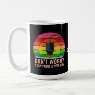 Mug Ne vous inquiétez pas je peux imprimer une nouvell