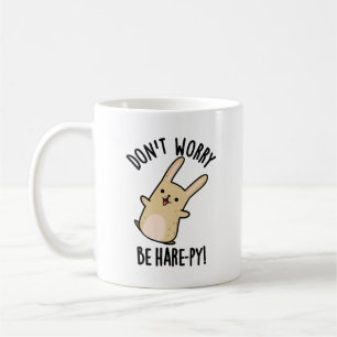 Mug Ne vous inquiétez pas, soyez Hare-ppy Drôle de lap