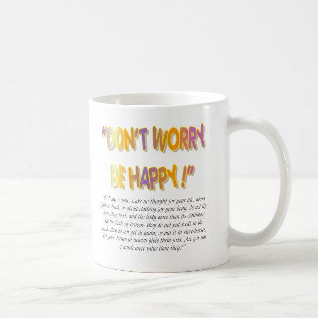 Mug Ne vous inquiétez pas, soyez heureux (Droite)