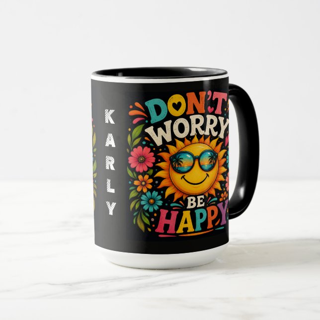 Mug Ne vous inquiétez pas, soyez heureux, soleil cool (Devant droit)