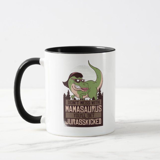 Mug Ne vous mêlez pas de Mamasaurus, vous obtiendrez J (Gauche)