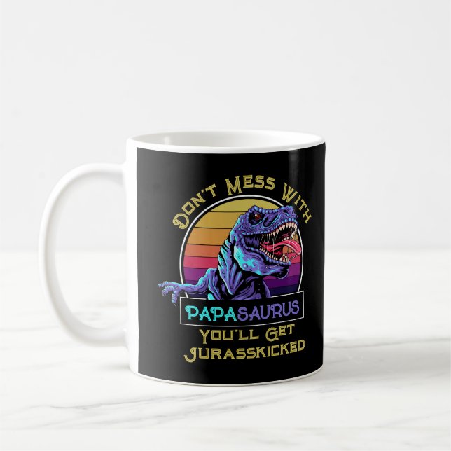 Mug Ne vous mêlez pas de Papasaurus, vous obtiendrez J (Gauche)