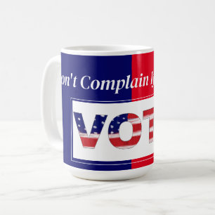 Mug Ne vous plaignez pas si vous n'avez pas voté